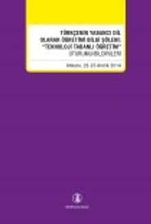 Türkçenin Yabancı Dil Olarak Öğretimi Bilgi Şöleni & Teknoloji Tabanlı Öğretim Oturumu Bildirileri