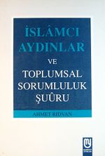İslamcı Aydınlar Ve Toplumsal Sorumluluk Şuuru