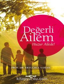 Değerli Ailem - Prof. Dr. Ertuğrul Yaman