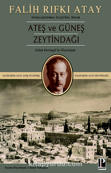 Ateş ve Güneş & Zeytindağı - Falih Rıfkı Atay