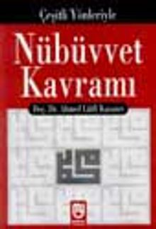 Çeşitli Yönleriyle Nübüvvet Kavramı