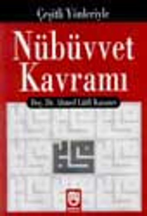 Çeşitli Yönleriyle Nübüvvet Kavramı