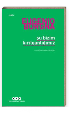 Şu Bizim Kırılganlığımız