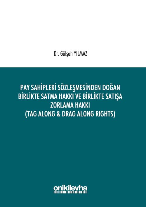Pay Sahipleri Sözleşmesinden Doğan Birlikte Satma Hakkı ve Birlikte Satışa Zorlama Hakkı