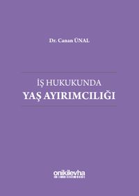İş Hukukunda Yaş Ayırımcılığı