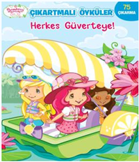 Çilek Kız Çıkartmalı Öyküler Herkes Güverteye!