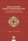 Kıraat İlminin Kur'an Tefsirindeki Yeri &amp; Ve Mütevatir Kıraatlarının Yorum Farklılıklarına Etkisi