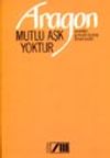 Mutlu Aşk Yoktur