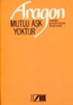 Mutlu Aşk Yoktur
