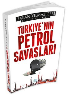 Türkiye'nin Petrol Savaşları 