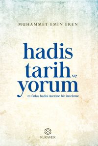 Hadis Tarih ve Yorum & 73 Fırka Hadisi Üzerine Bir İnceleme
