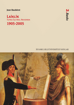 Laiklik & Tutku İle Akıl Arasında (1905-2005)