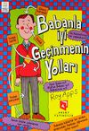 Babanla İyi Ge&ccedil;inmenin Yolları