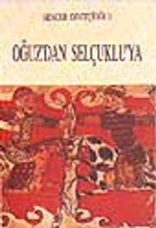 Oğuz'dan Selçuklu'ya