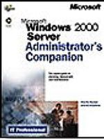 Microsoft Windows 2000 Server: Administrator's Companion