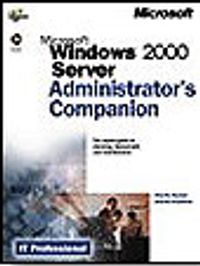 Microsoft Windows 2000 Server: Administrator's Companion