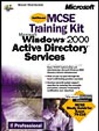 MCSE Training Kit: Microsoft Windows  2000 Active Directory Services