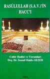 Rasul&uuml;llah (S.A.V.)'in Haccı