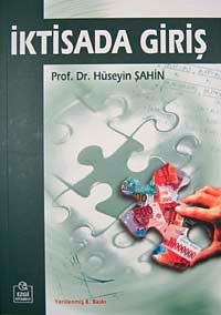 İktisada Giriş / Prof.Dr. Hüseyin Şahin