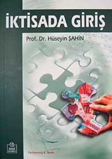 İktisada Giriş / Prof.Dr. Hüseyin Şahin