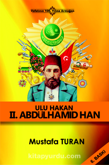 Sultan II. Abdulhamid Han Ulu Hakan Mı? Kızıl Sultan Mı?