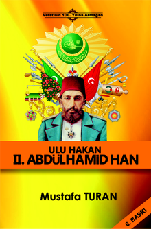 Sultan II. Abdulhamid Han Ulu Hakan Mı? Kızıl Sultan Mı?