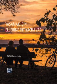 Yaşamak İçin Ellerine İhtiyacım Var