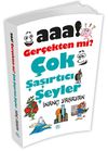 Aaa! Ger&ccedil;ekten mi? &Ccedil;ok Şaşırtıcı Şeyler