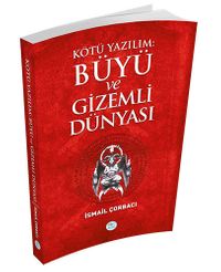Kötü Yazılım: Büyü ve Gizemli Dünyası 