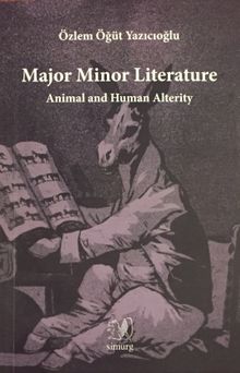 Major Minor Literature: Animal And Human Alterity