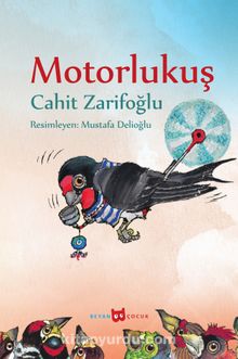 Motorlu Kuş (Resimli) - Cahit Zarifoğlu