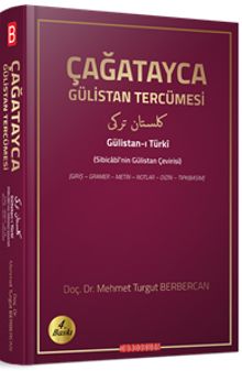 Çağatayca Gülistan Tercümesi & (Sibicabi’nin Gülistan Çevirisi)