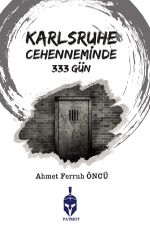 Karlsruhe Cehenneminde 333 Gün 