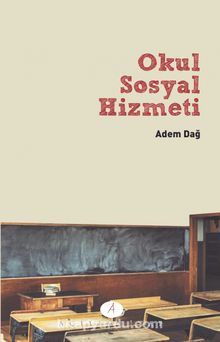 Okul Sosyal Hizmeti - Adem Dağ