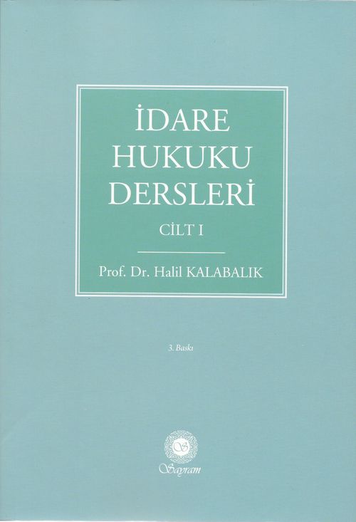 İdare Hukuku Dersleri Cilt 1