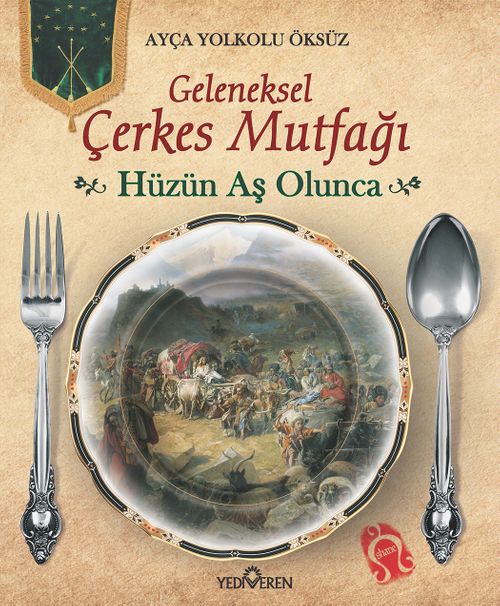 Hüzün Aş Olunca (Ciltli) & Geleneksel Çerkes Mutfağı