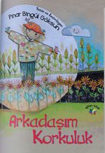Arkadaşım Korkuluk
