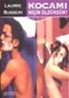 Kocamı Ni&ccedil;in &Ouml;ld&uuml;rd&uuml;m?