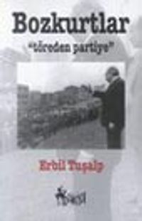 Bozkurtlar / Töreden Partiye