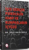 İşte Ger&ccedil;ek Psikolojik Harp ve Kumpasların İ&ccedil; Y&uuml;z&uuml;