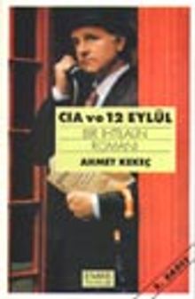 CIA ve 12 Eylül / Bir İhtilalin Romanı