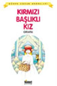 Kırmızı Başlıklı Kız / Dünya Çocuk Masalları
