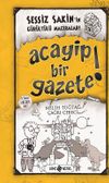 Acayip Bir Gazete! / Sessiz Sakin'in G&uuml;r&uuml;lt&uuml;l&uuml; Maceraları 3 (Ciltli)