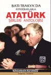 Batı Trakya’da Fotoğraflarla Atatürk Şiirleri Antolojisi