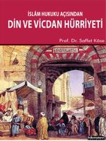 İslam Hukuku Açısından Din ve Vicdan Hürriyeti