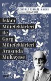 İslam M&uuml;tefekkirleri ile Garp M&uuml;tefekkirleri Arasında Mukayese