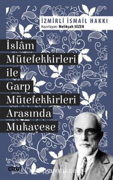 İslam Mütefekkirleri ile Garp Mütefekkirleri Arasında Mukayese - İsmail Hakkı (İzmirli)