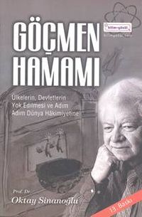 Göçmen Hamamı & Ülkelerin, Devletlerin Yok Edilmesi ve Adım Adım Dünya Hakimiyetine