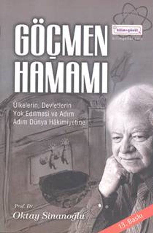 Göçmen Hamamı & Ülkelerin, Devletlerin Yok Edilmesi ve Adım Adım Dünya Hakimiyetine