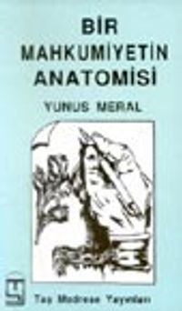 Bir Mahkumiyetin Anatomisi
